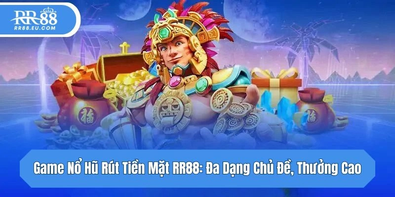 Đa dạng chủ đề hấp dẫn