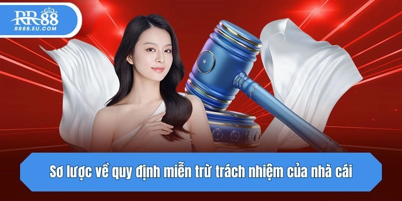 Sơ lược về quy định miễn trừ trách nhiệm của nhà cái
